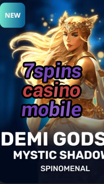 7spins casino mobile-trdjkmsxjksdss.com